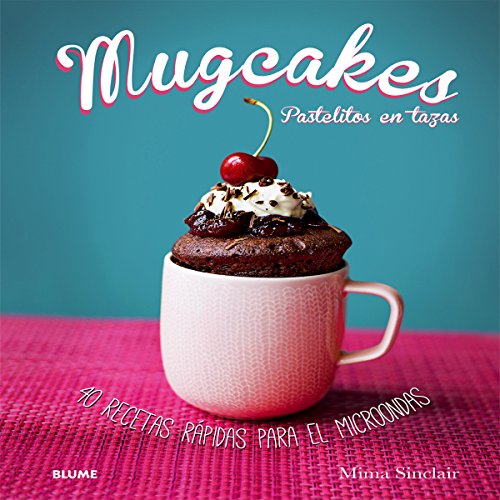 Mugcakes: Pastelitos en tazas (SIN COLECCION)