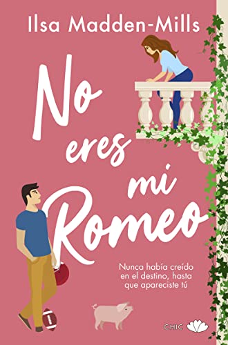 No eres mi Romeo (CHIC EDITORIAL)