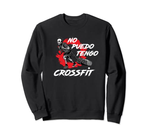 "No puedo tengo CROSSFIT" Regalo Gym, Crossfit Deporte Sudadera