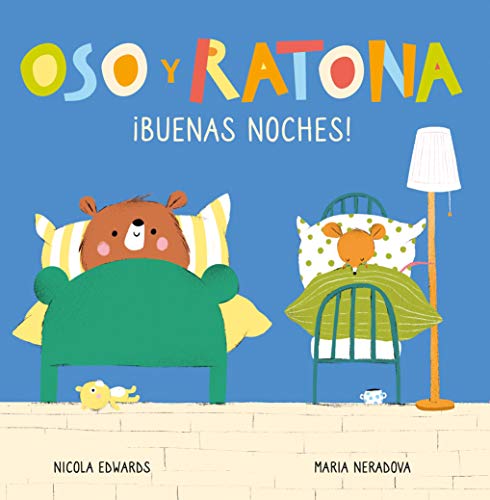 Oso y Ratona - ¡Buenas noches!: Un libro de cartón con pestañas (Pequeñas manitas)
