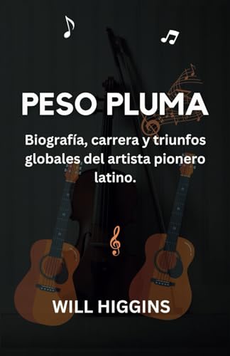 PESO PLUMA: Biografía, Carrera y Triunfos Globales del Artista Pionero Latino.