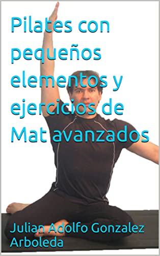 Pilates con pequeños elementos y ejercicios de Mat avanzados