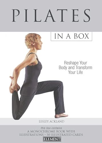 Pilates In a Box: Reshape your body and transform you life: Reshape Your Body and Transform Your Life (In a Box S.)