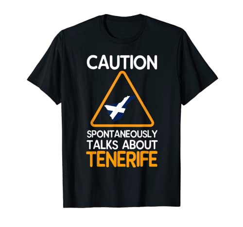 Precaución espontáneamente habla de Tenerife Camiseta