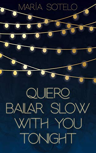 Quiero bailar slow with you tonight (Siete Mares nº 1)