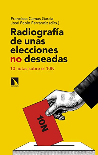 Radiografía de unas elecciones no deseadas: 10 notas sobre el 10N: 759 (COLECCION MAYOR)