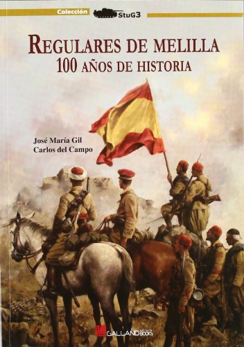 Regulares de Melilla : 100 años de historia