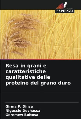 Resa in grani e caratteristiche qualitative delle proteine del grano duro