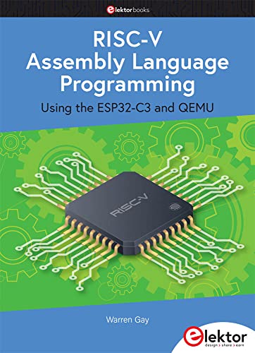 RISC-V Assembly Language Programming: using ESP32-C3 and QEMU + FREE ESP32 RISC-V Board