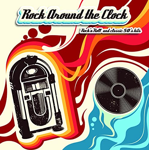 Rock Around the Clock Vinilo – Rock’n Roll and Classic 50’S Hits - Little Richard, Ben E. King, Jackie Wilson