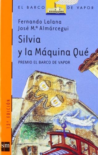Silvia y la máquina Qué: 83 (El Barco de Vapor Naranja)