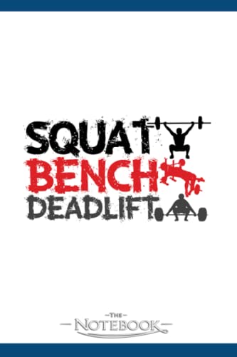 Squat Bench Deadlift Gym Pilates Power Lifting Work Out Notebook: 6x9 , 120 Pages| Notebook Writing and Journaling for School or Office College Ruled Diary