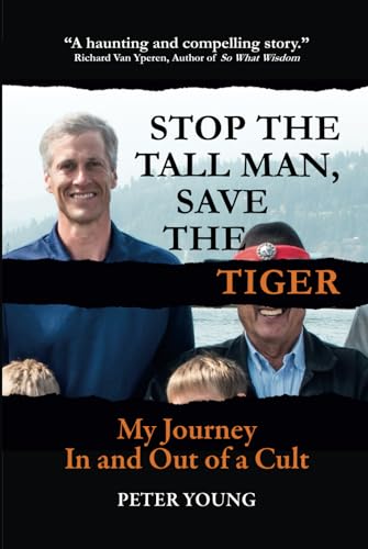 Stop The Tall Man, Save The Tiger: A Memoir
