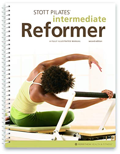 Stott Pilates Intermediate Reformer: A Fully Illustrated Manual