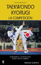 Taekwondo Kyorugi. La competición (SIN COLECCION)