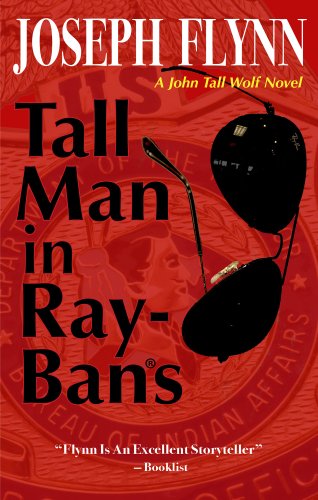 Tall Man in Ray-Bans (A John Tall Wolf Novel Book 1) (English Edition)