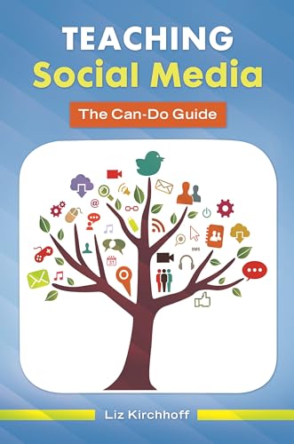 Teaching Social Media: The Can-Do Guide