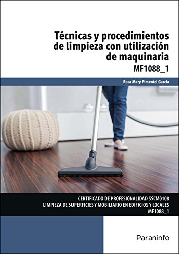 Técnicas y procedimientos de limpieza con utilización de maquinaria (SIN COLECCION)