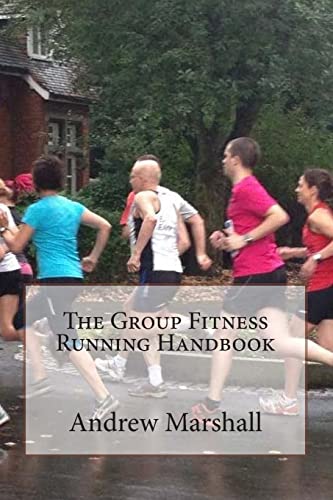 The Group Fitness Running Handbook