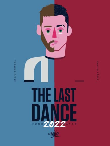 The last dance - mundial fútbol Qatar 2022 (Mundial Qatar 2022)