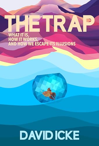The Trap: What it is, how is works, and how we escape its illusions