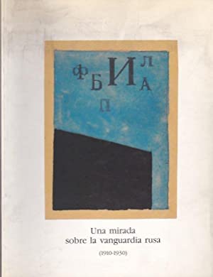 UNA MIRADA SOBRE LA VANGUARDIA RUSA-1910-1930 Exposicion en Zaragoza Octubre-Noviembre de 1993