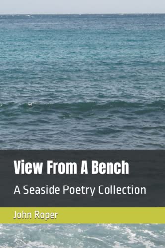 View From A Bench: A Seaside Poetry Collection
