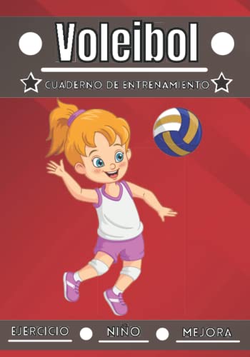 Voleibol Cuaderno de entrenamiento: Deporte para niños de 4 a 12 años | Sesiones deportivas y ejercicios a planificar, revisión del entrenamiento | ... cuaderno de entrenamiento para niños