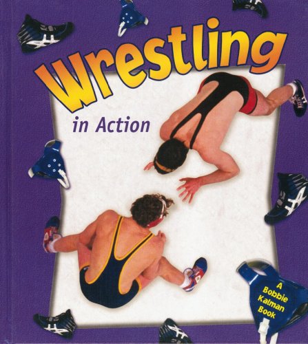 Wrestling in Action (Sports in Action)