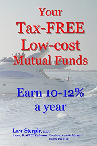 Your Tax-FREE Low-Cost Mutual Funds: Earn 10-12% a year